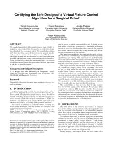Certifying the Safe Design of a Virtual Fixture Control Algorithm for a Surgical Robot∗ Yanni Kouskoulas David Renshaw