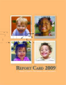RKern eport Card 2009 County Network for Children Kern County Network for Children. Thomas J. Corson, Executive Director. Report Card[removed]Bakersfield, California: April 2009.