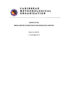 CARIBBEAN METEOROLOGICAL ORGANIZATION REPORT OF THE ANNUAL MEETING OF DIRECTORS OF METEOROLOGICAL SERVICES