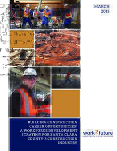 MARCH 2015 BUILDING CONSTRUCTION CAREER OPPORTUNITIES: A WORKFORCE DEVELOPMENT