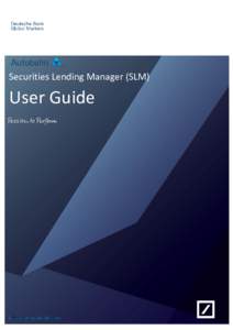 Securities Lending Manager (SLM)  User Guide 1 1