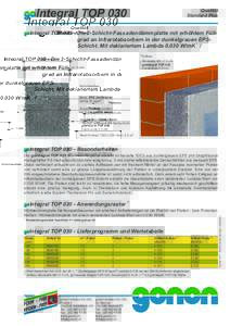 Integral TOP 030  Qualität Standard Plus  Integral TOPDie 3-Schicht-Fassadendämmplatte mit erhöhtem Füllgrad an Infrarotabsorbern in der dunkelgrauen EPS1)