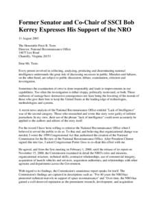 Former Senator and Co-Chair of SSCI Bob Kerrey Expresses His Support of the NRO 11 August 2003 The Honorable Peter B. Teets Director, National Reconnaissance Office[removed]Lee Road