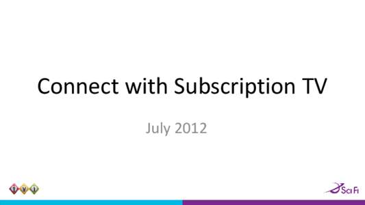 Connect with Subscription TV July 2012 TV1 General Entertainment Partnership CBS Studios International NBC Universal
