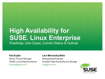 High Availability for SUSE Linux Enterprise ® Roadmap, Use Cases, Current Status & Outlook