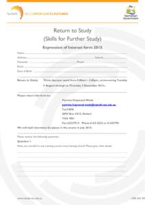 Return to Study (Skills for Further Study) Expression of Interest form 2015 Name:...........................................................................................................................................