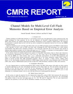 Channel Models for Multi-Level Cell Flash Memories Based on Empirical Error Analysis Veeresh Taranalli, Hironori Uchikawa and Paul H. Siegel I. INTRODUCTION Channel modeling for NAND flash memories is a developing resear