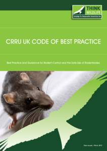 CRRU UK CODE OF BEST PRACTICE  Best Practice and Guidance for Rodent Control and the Safe Use of Rodenticides Date Issued – March 2015