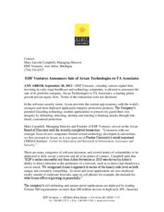 Contact: Mary Lincoln Campbell, Managing Director EDF Ventures, Ann Arbor, Michigan[removed]EDF Ventures Announces Sale of Arxan Technologies to TA Associates