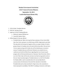 Student	
  Government	
  Association	
   1363rd	
  General	
  Session	
  Minutes	
   September	
  18,	
  2014	
   Leadership	
  Room	
  (Room	
  205)	
    	
  