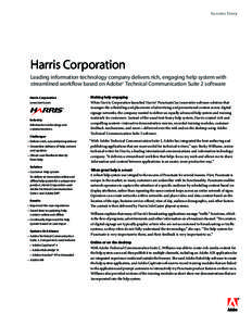 Success Story  Harris Corporation Leading information technology company delivers rich, engaging help system with streamlined workflow based on Adobe® Technical Communication Suite 2 software 	 Harris Corporation