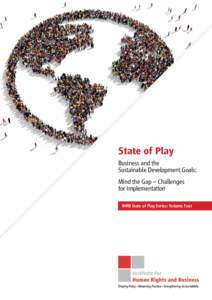 State of Play: Business and the Sustainable Development Goals - Mind the Gap - Challenges for Implementation