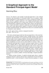 A Graphical Approach to the Standard Principal-Agent Model Xianming Zhou Abstract: An obstacle to the teaching of principal-agent theory is the technical complexity and intractability of the general model. Even in academ
