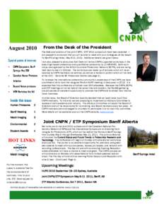 August 2010 Special points of interest:  CNPN Symposium, Banff Springs, May 2011