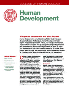 COLLEGE OF HUMAN ECOLOGY  Human Development Why people become who and what they are Human Development is a multidisciplinary field of study that spans
