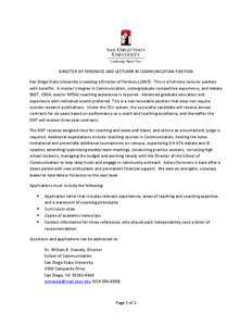 DIRECTOR OF FORENSICS AND LECTURER IN COMMUNICATION POSITION San Diego State University is seeking a Director of Forensics (DOF). This is a full-time lecturer position with benefits. A master’s degree in Communication,