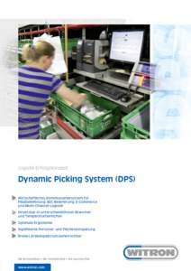 DPS Logistik-Erfolgskonzept Dynamic Picking System (DPS) Wirtschaftliches Kommissioniersystem für Filialbelieferung, B2C-Belieferung, E-Commerce
