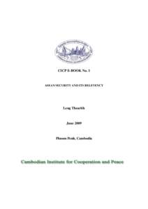 CICP E-BOOK No. 1  ASEAN SECURITY AND ITS RELEVENCY Leng Thearith