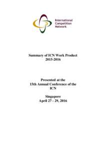 Summary of ICN Work ProductPresented at the 15th Annual Conference of the ICN