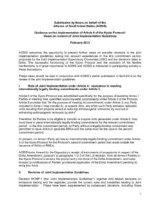Submission by Nauru on behalf of the Alliance of Small Island States (AOSIS) Guidance on the implementation of Article 6 of the Kyoto Protocol: Views on revision of Joint Implementation Guidelines February 2013 AOSIS wel