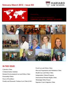 February/March 2015 | Issue XIII  Newsletter Clinical and Pro Bono Programs LEARNING THE LAW | SERVING THE WORLD