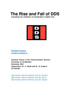 The Rise and Fall of DDS evaluating the ambitions of Amsterdam’s Digital City ReindeR Rustema 