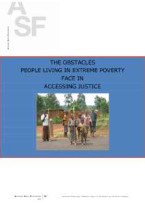 THE OBSTACLES PEOPLE LIVING IN EXTREME POVERTY FACE IN ACCESSING JUSTICE  Avocats Sans Frontières is an international nongovernmental organisation. Its mission is to