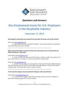 Questions and Answers  Key Employment Issues for U.S. Employers in the Hospitality Industry September 11, 2013 We thought the meal break was required to be paid after 20 minutes and not 30 minutes?
