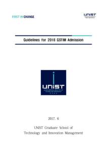 Guidelines for 2018 GSTIM AdmissionUNIST Graduate School of Technology and Innovation Management