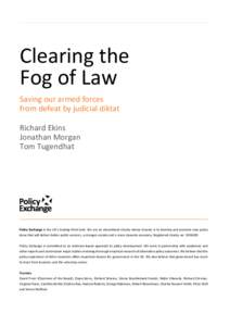 Clearing the Fog of Law Saving our armed forces from defeat by judicial diktat Richard Ekins Jonathan Morgan