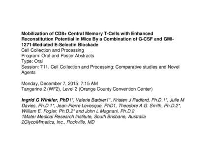 Mobilization of CD8+ Central Memory T-Cells with Enhanced Reconstitution Potential in Mice By a Combination of G-CSF and GMI1271-Mediated E-Selectin Blockade Cell Collection and Processing Program: Oral and Poster Abstra