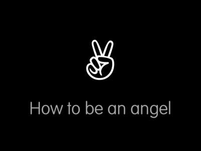 ✌ How to be an angel Naval Ravikant - Serial entrepreneur (Epinions, Vast…) - Investor (Twitter, SocialMedia,
