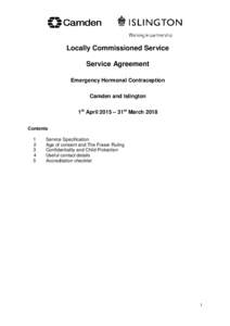 Locally Commissioned Service Service Agreement Emergency Hormonal Contraception Camden and Islington 1st April 2015 – 31st March 2018 Contents