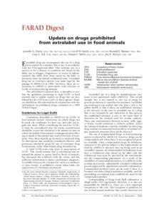 FARAD Digest Update on drugs prohibited from extralabel use in food animals Jennifer L. Davis, dvm, phd, dacvim, dacvcp; Geof W. Smith, dvm, phd, dacvim; Ronald E. Baynes, dvm, phd; Lisa A. Tell, dvm, dabvp, daczm; Alist