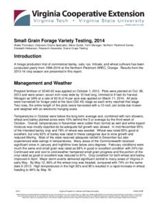 Small Grain Forage Variety Testing, 2014 Wade Thomason, Extension Grains Specialist, Steve Gulick, Farm Manager, Northern Piedmont Center, Elizabeth Hokanson, Research Associate, Grains Crops Testing Introduction A forag