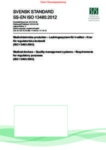 Enbart förhandsgranskning  SVENSK STANDARD SS-EN ISO 13485:2012 Fastställd / Approved: Publicerad / Published: 