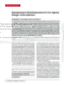 MAJOR ARTICLE  Repurposing of Prochlorperazine for Use Against Dengue Virus Infection Yogy Simanjuntak,1,2,4 Jian-Jong Liang,2 Yi-Ling Lee,2 and Yi-Ling Lin1,2,3 1