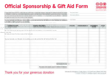 Official Sponsorship & Gift Aid Form Registered Charity NoIf I have ticked the box ‘Gift Aid’, I confirm that I am a UK Income or Capital Gains taxpayer. I have read this statement and want the Yorkshire Ai