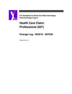 X12 Standards for Electronic Data Interchange Technical Report Type 3 Health Care Claim: ProfessionalChange Log : 