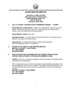 OHIO BOARD OF MOTOR VEHICLE COLLISION REPAIR REGISTRATION BOARD MEETING MINUTES December 13, :00 PM Ohio Department of Public Safety Shipley Building, Room T3W. Broad St
