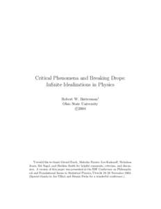 Critical Phenomena and Breaking Drops: Infinite Idealizations in Physics Robert W. Batterman1 Ohio State University c 
2004