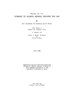 Public-data FileSUMMARY OF ALASKA’S MINERAL INDUSTRY FOR 1990 bY R.C. Swainbank, T.K. Bundtzen, and J.E. Wood Alaska Division of