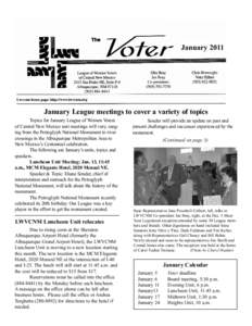 January[removed]January League meetings to cover a variety of topics Topics for January League of Women Voters of Central New Mexico unit meetings will vary, ranging from the Petroglyph National Monument to river crossings