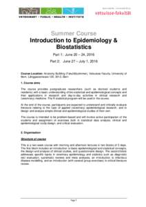 Summer Course Introduction to Epidemiology & Biostatistics Part 1: June 20 – 24, 2016 Part 2: June 27 – July 1, 2016