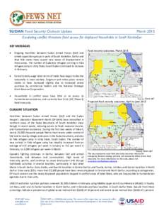 SUDAN Food Security Outlook Update  March 2015 Escalating conflict threatens food access for displaced households in South Kordorfan KEY MESSAGES