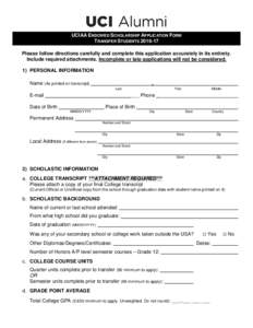 UCIAA ENDOWED SCHOLARSHIP APPLICATION FORM TRANSFER STUDENTSPlease follow directions carefully and complete this application accurately in its entirety. Include required attachments. Incomplete or late applicati