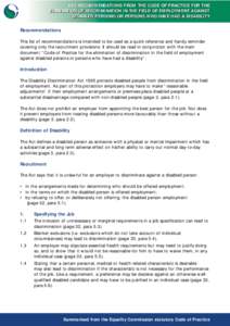 KEY RECOMMENDATIONS FROM THE CODE OF PRACTICE FOR THE ELIMINATION OF DISCRIMINATION IN THE FIELD OF EMPLOYMENT AGAINST DISABLED PERSONS OR PERSONS WHO HAVE HAD A DISABILITY Recommendations This list of recommendations is