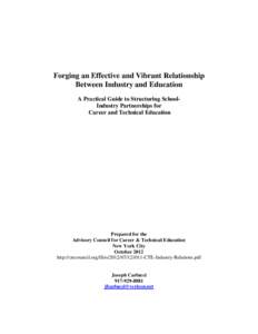 Forging an Effective and Vibrant Relationship Between Industry and Education A Practical Guide to Structuring SchoolIndustry Partnerships for Career and Technical Education  Prepared for the