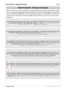 Block Properties - Background Images  Page 1 Block Properties - Background Images This text consists of a series of paragraphs, each having the same background image (three coloured
