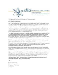 New Regulations Puts Ontario’s Funeral Services Industry in Jeopardy FOR IMMEDIATE RELEASE May 31, 2012 (Toronto) new regulations developed as part of the Funeral, Burial, and Cremation Services Act, 2002 that will com